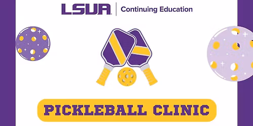 LSUA Continuing Education Pickleball Clinic