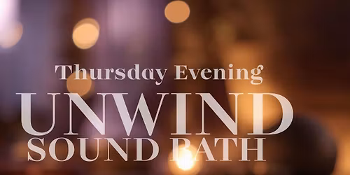 Thursday Evening Unwind Sound Bath