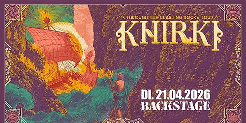 KHIRKI | THROUGH THE CLASHING ROCKS TOUR | BACKSTAGE M\u00dcNCHEN 2026