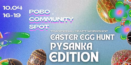 Pysanka Hunt \ud83e\udd5a\u2728 Warsztaty tradycyjnego rzemios\u0142a | \u041c\u0430\u0439\u0441\u0442\u0435\u0440-\u043a\u043b\u0430\u0441 \u0442\u0440\u0430\u0434\u0438\u0446\u0456\u0439\u043d\u043e\u0433\u043e \u0440\u0435\u043c\u0435\u0441\u043b\u0430