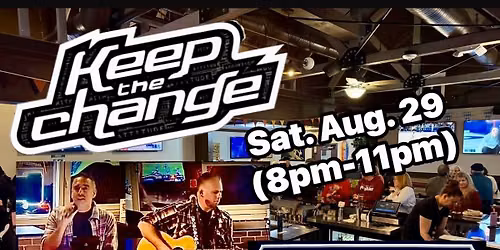 Keep The Change Acoustic at Mikes York Road Tavern 8\/29 8pm