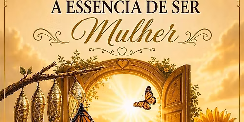 Workshop A Ess\u00eancia de Ser Mulher