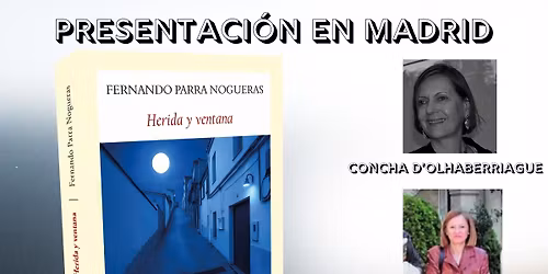 PRESENTACI\u00d3N DE 'HERIDA Y VENTANA' EN MADRID