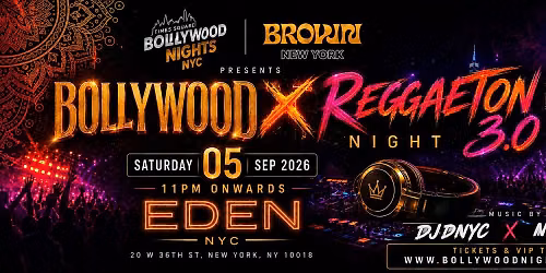 BOLLYWOOD X REGGAETON PARTY - BOLLYWOOD NIGHTS NYC