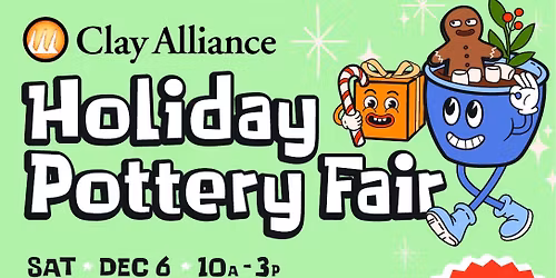 2025 Clay Alliance Holiday Pottery Fair