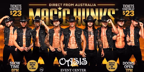 Oct 16th: Albuquerque, NM- MAGIC HUNKS\u00ae AUSTRALIAN TAKEOVER at Oasis Event Center