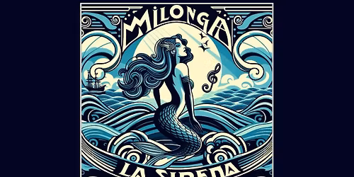 \u0f3a La Sirena \u0f3b Live Music Milonga