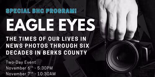 Eagle Eyes: The Time of Our Lives in News Photos Through Six Decades in Berks County