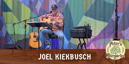 Joel Kiekbusch @ Peter's Biergarten