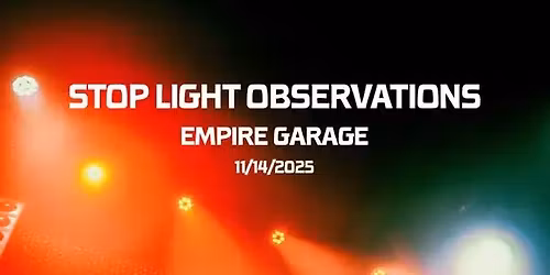 Empire Presents: Stop Light Obeservations
