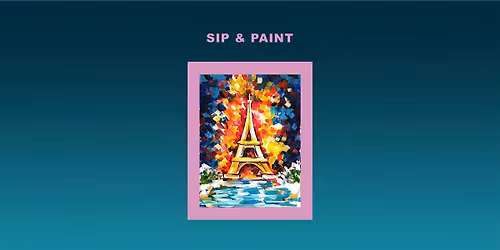 Sip and Paint: Eiffel Tower