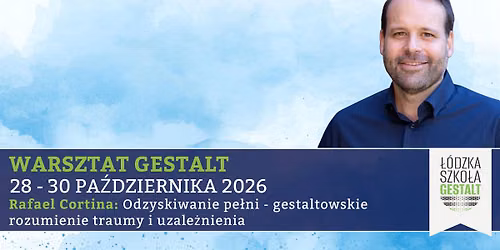 Praca z traum\u0105 i uzale\u017cnieniem - Warsztat Gestalt: odzyskiwanie pe\u0142ni - Rafael Cortina