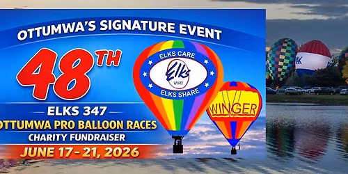 Elks 347 Ottumwa Pro Balloon Races Charity Fundraiser