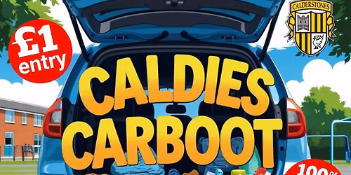 Caldies CAR BOOT SALE @ Calderstones School