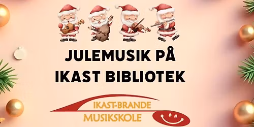 IKAST Bibliotek - Musikalsk julehygge p\u00e5 Ikast Bibliotek