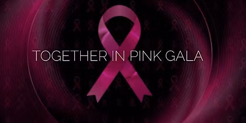 Together In Pink Gala