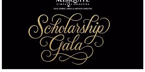 Mesquite Symphony Orchestra | Scholarship Gala