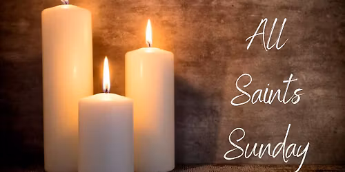 All Saints\u2019 Sunday Service & Potluck