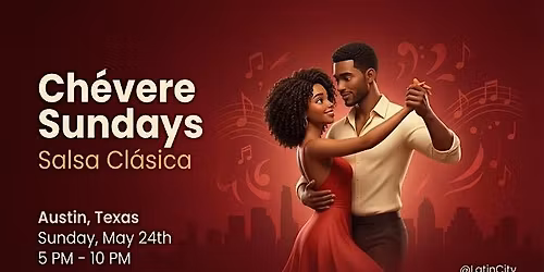 Ch\u00e9vere Sundays \u2013 Salsa Cl\u00e1sica in Austin