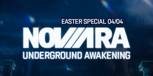 Novara Underground Awakening - Easter Special