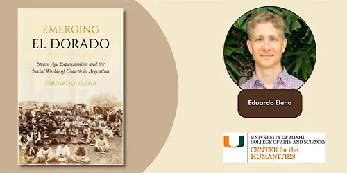 Emerging El Dorado | An Evening with Eduardo Elena