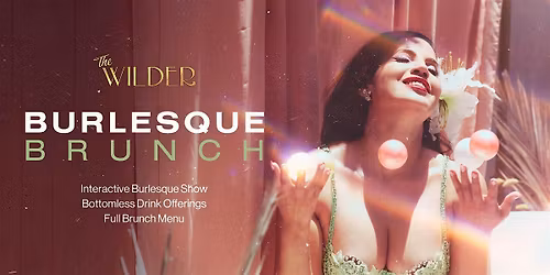 Burlesque Brunch | The Wilder