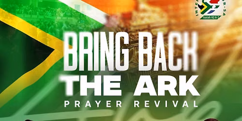 Bring Back The Ark (Prayer Revival) in Durban