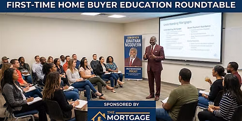 First Time Home Buyer Education Roundtable