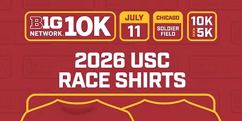 Big Ten Network 10K Race - Race, volunteer, cheer for USC!