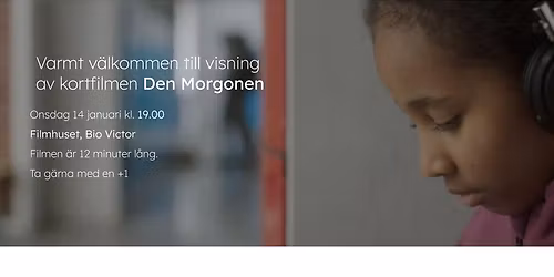 Filmvisning - Den Morgonen I Friends and family