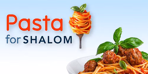 PASTA FOR SHALOM: Putting Al Dente in Hunger & Homelessness 