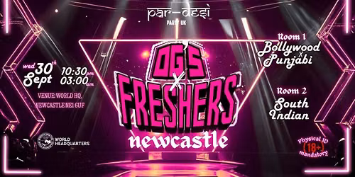 \ud83c\udfa7\ud83d\udd25 OGs \u00d7 FRESHERS - NEWCASTLE \ud83d\udd25\ud83c\udfa7