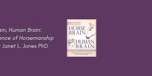 Horse Brain, Human Brain: The Neuroscience of Horsemanship