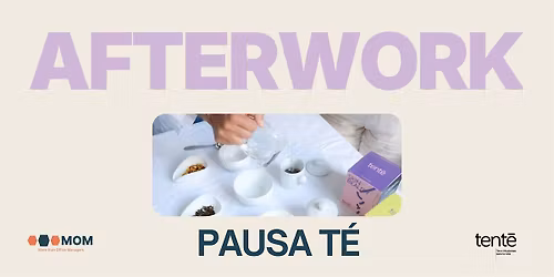 MOM Afterwork: Pausa T\u00e9