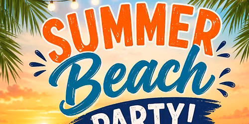Beginning of Summer Beach Party