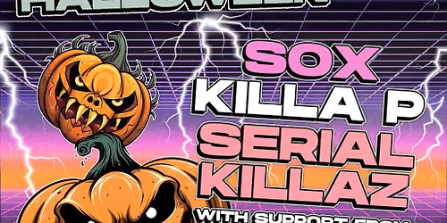 Killa Halloween - Thirty 3Hz - Serial Killaz, Sox & Killa P