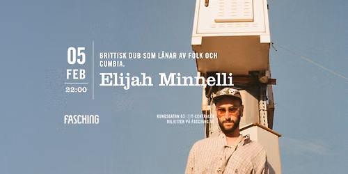 Elijah Minnelli | Fasching, Stockholm