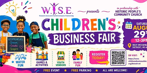 WISE Presents "Children's Business Fair" in partnership with the HISTORIC PEOPLE'S COMMUNITY CHURCH