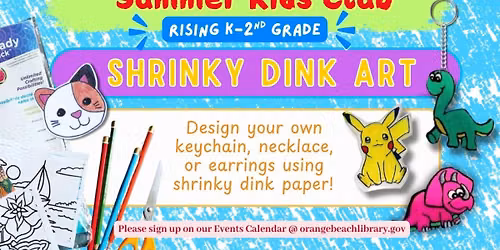 SUMMER KIDS CLUB (K-2nd Grade): Shrinky Dink Art