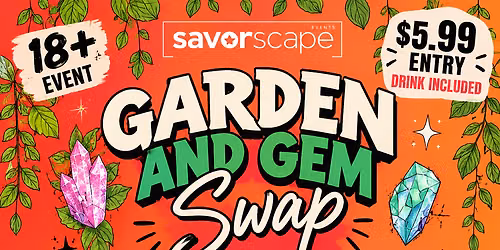 10\/17 \u2022 Garden & Gem  Swap