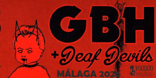 GBH + DEAF DEVILS M\u00e1laga