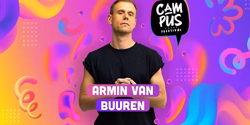 ARMIN VAN BUUREN (NL) | Campus Fesztiv\u00e1l 2026