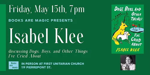 Offsite: Isabel Klee presents Dogs, Boys, and Other Things I've Cried About