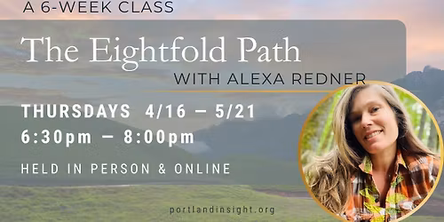 The Eightfold Path: A Six-Class Series with Alexa Redner