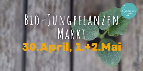 almgr\u00fcn Bio-Jungpflanzenmarkt