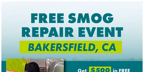 Free Smog Repair Event - Bakersfield!