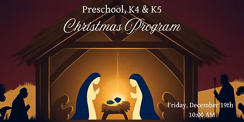 Preschool, K4 & K5 Christmas Program