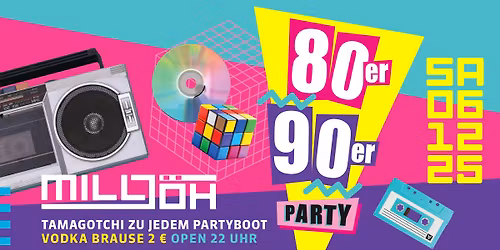 80er/90er Party  | SA 06.12. | Milljöh