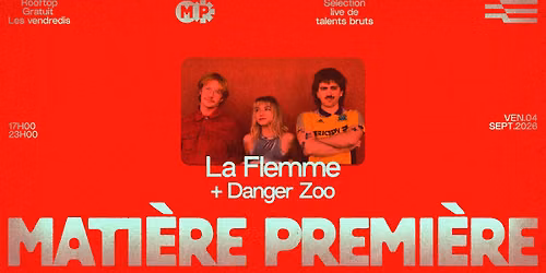 Matière Première 11 : La Flemme + Danger Zoo
