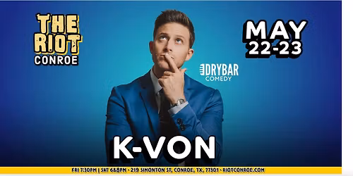 Comedian K-von in Conroe, TX 5\/22-5\/23 (age21+)
